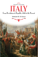 Italy: From Revolution to Republic, 1700 to the Present, Fourth Edition 0367097117 Book Cover