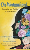 On Womanhood: Connecting and Thriving in Every Season 0578364336 Book Cover