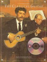The Classical Guitar (Frederick Noad Guitar Anthology) 0825618126 Book Cover