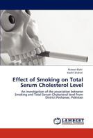 Effect of Smoking on Total Serum Cholesterol Level 3846529591 Book Cover