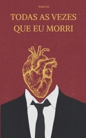 Todas as vezes que eu morri (Portuguese Edition) B0GKX42R8M Book Cover
