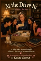At the Drive-In: Remembrances of Grandma Kay B0H8WHBJX8 Book Cover