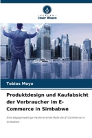 Produktdesign und Kaufabsicht der Verbraucher im E-Commerce in Simbabwe (German Edition) 6207707990 Book Cover