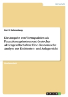 Die Ausgabe von Vorzugsaktien als Finanzierungsinstrument deutscher Aktiengesellschaften: Eine ökonomische Analyse aus Emittenten- und Anlegersicht 3640665260 Book Cover