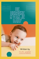 de hersenen van je baby B0BBPQ75XN Book Cover