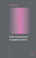 Cleft Constructions in Japanese Syntax 1403912351 Book Cover