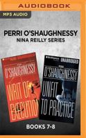 Perri O'Shaughnessy Nina Reilly Series: Books 7-8: Writ of Execution & Unfit to Practice 153667303X Book Cover