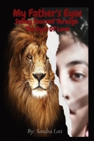 My Father's Eyes: Seeing Yourself Through The Eyes Of Love 1088273750 Book Cover