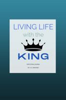 Living Life With The King: Daily Devotional Journal B0H923RXTS Book Cover