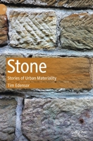 Stone: Stories of Urban Materiality 9811546495 Book Cover