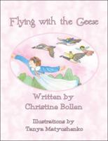 Flying with the Geese 1456014587 Book Cover