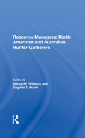 Resource Managers: North American and Australian Hunter-Gatherers 0367285819 Book Cover