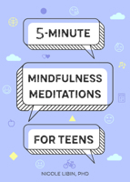 5-Minute Mindfulness Meditations for Teens 1641528370 Book Cover