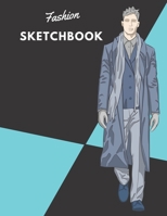 Fashion SketchBook: 100 Large Male Figure Templates With 10 Different Poses for Easily Sketching Your Fashion Design Styles 169984478X Book Cover