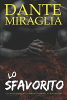 Lo Sfavorito 1701145693 Book Cover
