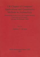 UK Chapter of Computer Applications and Quantitative Methods in Archaeology 1407307320 Book Cover