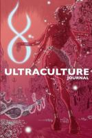 Ultraculture Journal: Essays on Magick, Tantra and the Deconditioning of Consciousness 1494840901 Book Cover