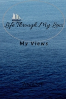 Life through my lens 1649197616 Book Cover