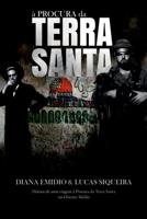 À Procura Da Terra Santa (Portuguese Edition) 6526600689 Book Cover