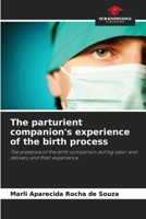 The parturient companion's experience of the birth process 620816866X Book Cover