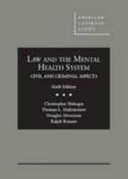 Law and the Mental Health System: Civil and Criminal Aspects (American Casebook) 0314183647 Book Cover