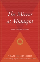 The Mirror at Midnight: A South African Journey 0140117857 Book Cover