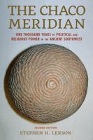 The Chaco Meridian: One Thousand Years of Political and Religious Power in the Ancient Southwest 1442246456 Book Cover