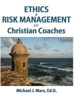 Ethics & Risk Management for Christian Coaches 0970793405 Book Cover
