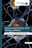 Some Long Poetry and History-phobia 6200112649 Book Cover