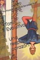 Tarot Evolutivo: Una respuesta al coraz�n 1711276952 Book Cover