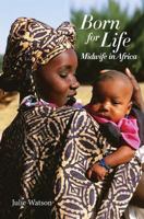 Born for Life: Midwife in Africa 0473440016 Book Cover