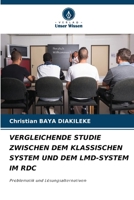 VERGLEICHENDE STUDIE ZWISCHEN DEM KLASSISCHEN SYSTEM UND DEM LMD-SYSTEM IM RDC: Problematik und Lösungsalternativen (German Edition) 6206809463 Book Cover