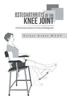 Osteoarthritis of the Knee Joint: A Biomechanical Basis for Physical Management 1984589571 Book Cover