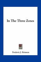 In the Three Zones 9356700303 Book Cover