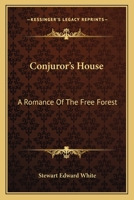 Conjuror's House: A Romance of the Free Forest 1976324947 Book Cover