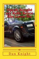 Oprah Bought my Rolls Royce She Loves Me: Rich Girls that treat me like a King 1500342009 Book Cover