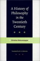 A History of Philosophy in the Twentieth Century 0801868149 Book Cover