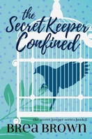 The Secret Keeper Confined (The Secret Keeper series) 1938757629 Book Cover