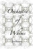 Orchestra of Whims 154725369X Book Cover