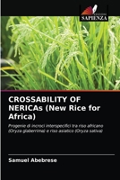 CROSSABILITY OF NERICAs (New Rice for Africa): Progenie di incroci interspecifici tra riso africano (Oryza glaberrima) e riso asiatico (Oryza sativa) 6202942002 Book Cover