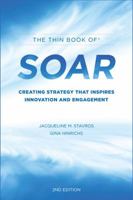 The Thin Book of SOAR; Building Strengths-Based Strategy 0982206801 Book Cover