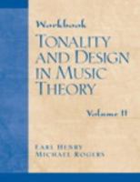 Workbook: Tonality and Design in Music Theory, Volume II 0130811319 Book Cover