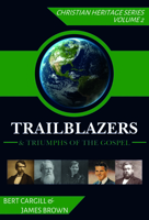 Trialblazers & Triumphs of the Gospel 1912522403 Book Cover