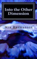 Into the Other Dimension: Gratam habemus animae dissimilia ubi deorum, habemus horam nonam tenebrae dicuntur. Videte vigilate extra et vigilo ve 198146297X Book Cover