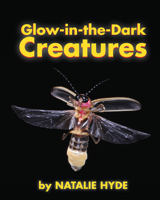 Glow in the Dark Creatures 1554555426 Book Cover