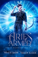 Aries Armed: A fated mates superhero series B0BW2LXVJ4 Book Cover