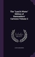 The "Land & water" edition of Raemaekers' cartoons Volume 2 1177748657 Book Cover
