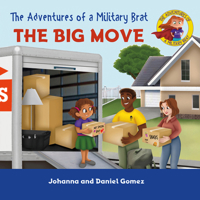 Adventures of a Military Brat : The Big Move 1645435466 Book Cover