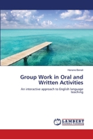 Group Work in Oral and Written Activities 365920725X Book Cover