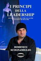 I Principi della Leadership: Diventa la guida che gli altri scelgono di seguire B0FWCDB2C6 Book Cover